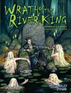 Wrath of the River King: A Pathfinder RPG Adventure for 4th-6th Level Characters di Ben Mcfarland, Wolfgang Baur edito da LIGHTNING SOURCE INC