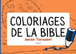 Coloriages de la Bible - Ancien Testament - Tome 2 di Bible En Famille edito da Books on Demand