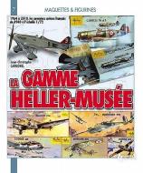 Gamme Heller-Musee di Jc Carbonel edito da Histoire et Collections