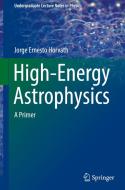 High-Energy Astrophysics di Jorge Ernesto Horvath edito da Springer Nature Switzerland AG