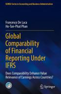 Global Comparability of Financial Reporting Under IFRS di Ho-Tan-Phat Phan, Francesco De Luca edito da Springer International Publishing