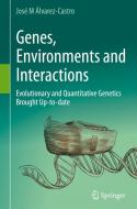 Genes, Environments and Interactions di José M Álvarez-Castro edito da Springer International Publishing