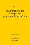 Multifunktionalität, Monopol und sektorspezifische Aufsicht di Tao Li edito da Mohr Siebeck GmbH & Co. K