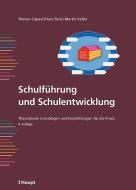 Schulführung und Schulentwicklung di Roman Capaul, Hans Seitz, Martin Keller edito da Haupt Verlag AG