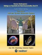 Auf den Spuren Johannes Keplers - Zu seinem 450. Geburtstag di Erich Meyer edito da tredition