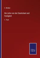 Die Lehre von der Elasticitaet und Festigkeit di E. Winkler edito da Salzwasser-Verlag