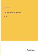 The Westminster Review di Anonymous edito da Anatiposi Verlag