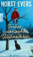 Früher war mehr Weihnachten di Horst Evers edito da Rowohlt Taschenbuch