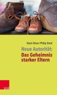 Neue Autorität: Das Geheimnis starker Eltern di Haim Omer, Philip Streit edito da Vandenhoeck + Ruprecht