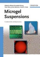 Microgel Suspensions di A Fernandez-Nieve edito da Wiley VCH Verlag GmbH