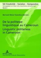 De la politesse linguistique au Cameroun.  Linguistic politeness in Cameroon edito da Lang, Peter GmbH