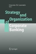Strategy and Organization of Corporate Banking edito da Springer Berlin Heidelberg