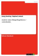 Analyse Eines Burgerbegehrens / -entscheides di Joerg Geuting edito da Grin Publishing