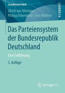 Das Parteiensystem derBundesrepublik Deutschland di Ulrich Von Alemann, Philipp Erbentraut, Jens Walther edito da Springer-Verlag GmbH