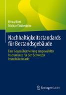 Nachhaltigkeitsstandards für Bestandsgebäude di Elvira Bieri, Michael Trübestein edito da Springer-Verlag GmbH