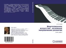 Fortepiannoe iskusstvo - osnovnye napravleniya razvitiya di Boris Borodin edito da LAP Lambert Academic Publishing