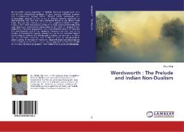 Wordsworth : The Prelude and Indian Non-Dualism di Dipak Kar edito da LAP Lambert Academic Publishing