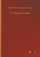 The Egregious English di Thomas William Hodgson Crosland edito da Outlook Verlag