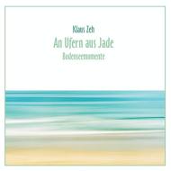 An Ufern aus Jade di Klaus Zeh edito da Books on Demand