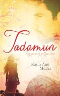 Tadamun - Für immer verbunden di Karin Ann Müller edito da Books on Demand
