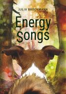 Energy Songs di Julia Brockmann edito da Books on Demand