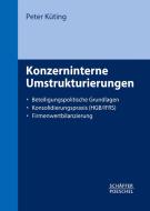 Konzerninterne Umstrukturierungen di Peter Küting edito da Schäffer-Poeschel Verlag