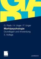 Marktpsychologie di Gerhard Raab, Alexander Unger, Fritz Unger edito da Springer Fachmedien Wiesbaden