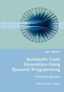 Automatic Code Generation Using Dynamic Programming di Igor Böhm edito da VDM Verlag Dr. Müller e.K.