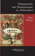 Vehmgerichte und Hexenprozesse in Deutschland di Oskar Wächter edito da Severus Verlag