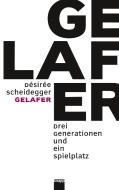 Gelafer di Désirée Scheidegger edito da Knapp Verlag