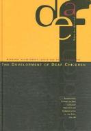 The Development of Deaf Children: Academic Achievement Levels and Social Processes di Kerston Heiling edito da Signum