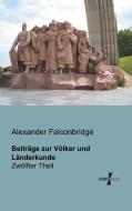 Beiträge zur Völker und Länderkunde di Alexander Falconbridge edito da Vero Verlag