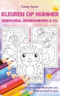 Kleuren op nummer - Eenhoorns, zeemeerminnen & Co. di Funkey Books edito da Admore Publishing