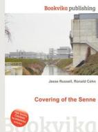 Covering Of The Senne di Jesse Russell, Ronald Cohn edito da Book On Demand Ltd.