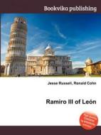 Ramiro Iii Of Leon edito da Book On Demand Ltd.