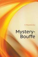 Mystery-bouffe di V Mayakovsky edito da Book On Demand Ltd.