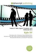 Kyle Xy di Frederic P Miller, Agnes F Vandome, John McBrewster edito da Alphascript Publishing