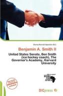 Benjamin A. Smith Ii edito da Dic Press