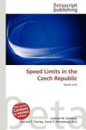Speed Limits in the Czech Republic edito da Betascript Publishing