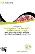 Intelligence Quotient (iq) And Browser Usage edito da Loc Publishing