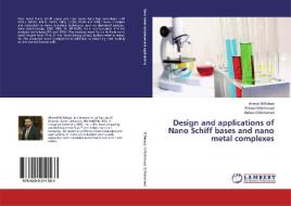 Design and applications of Nano Schiff bases and nano metal complexes di Ahmed M. Refaat, Walaa H. Mahmoud, Gehad G. Mohamed edito da LAP Lambert Academic Publishing
