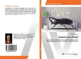 Insects as a Food di Slavisa Popovic edito da AV Akademikerverlag