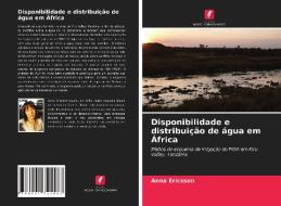 Disponibilidade E Distribuicao De Agua Em Africa di Ericsson Anna Ericsson edito da KS OmniScriptum Publishing
