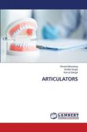 ARTICULATORS di Shrishti Bhardwaj, Shefali Singla, Komal Sehgal edito da LAP LAMBERT Academic Publishing
