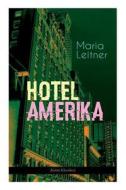 Hotel Amerika (krimi-klassiker) di Maria Leitner edito da E-artnow