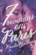 7 semanas en París di Paula Gallego edito da Ediciones Kiwi S.L.
