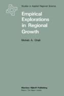 Empirical Explorations in Regional Growth di M. A. Ghali edito da Springer Netherlands