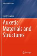 Auxetic Materials and Structures di Teik-Cheng Lim edito da Springer Singapore