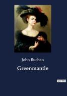 Greenmantle di John Buchan edito da Culturea