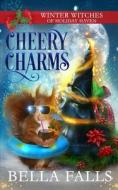 Cheery Charms di Falls Bella Falls edito da Independently Published